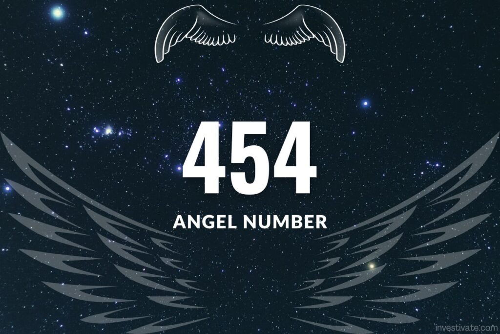 The Hidden Meaning Behind 454 Angel Number: A Guide to Transformation and Growth