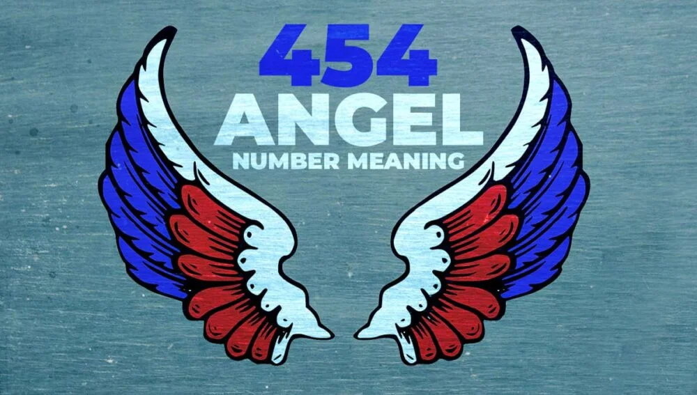 The Hidden Meaning Behind 454 Angel Number: A Guide to Transformation and Growth