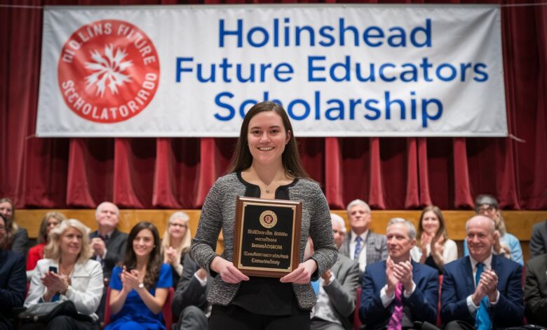 what is the hollinshead future educators scholarship