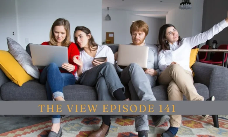 Insights from The View Episode 141